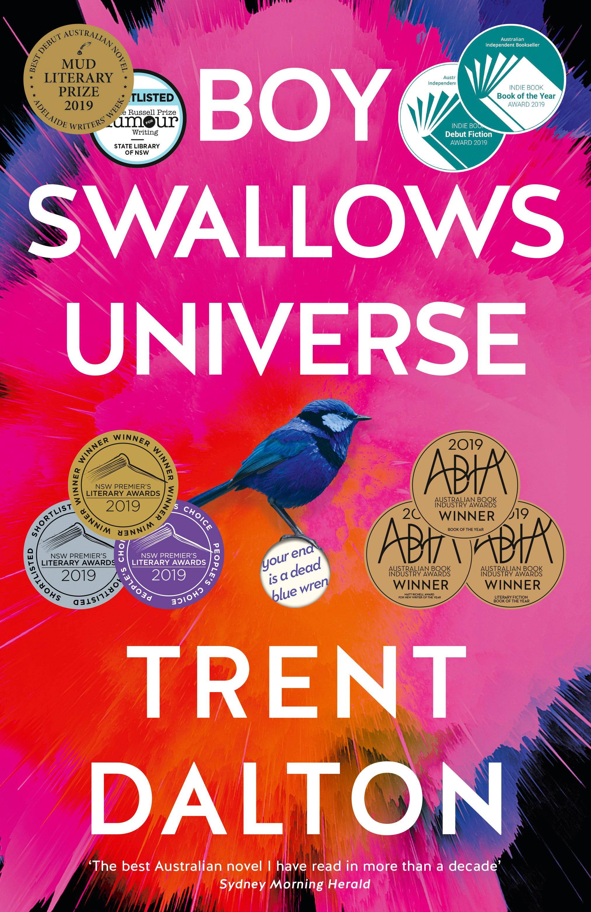 Trent Dalton - BOY SWALLOWS UNIVERSE: THE BELOVED MULTI-AWARD WINNING INTERNATIONAL BESTSELLER, NOW A MAJOR NETFLIX SERIES