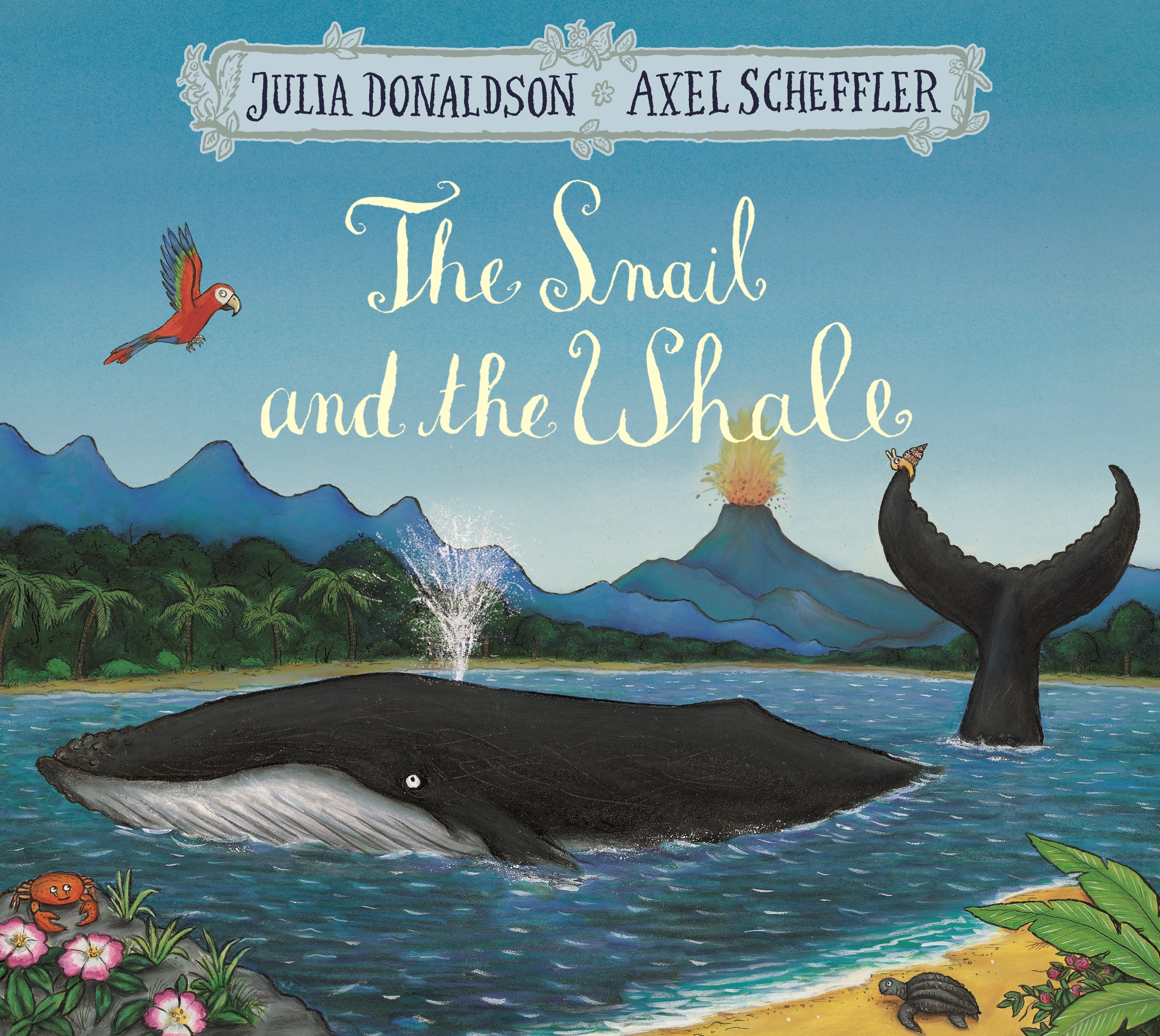 Julia Donaldson & Axel Schaffer  - THE SNAIL & THE WHALE